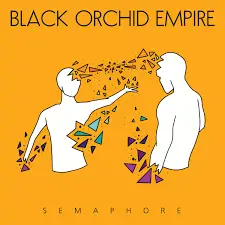 Black Orchid Empire : Semaphore